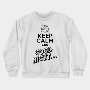 Keep Calm And Good Night! Maeve Paladins Voice Line Crewneck Sweatshirt